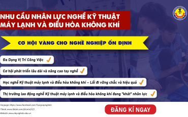 NHU CẦU NHÂN LỰC NGHỀ KỸ THUẬT MÁY LẠNH VÀ ĐIỀU HÒA KHÔNG KHÍ: CƠ HỘI VÀNG CHO NGHỀ NGHIỆP ỔN ĐỊNH