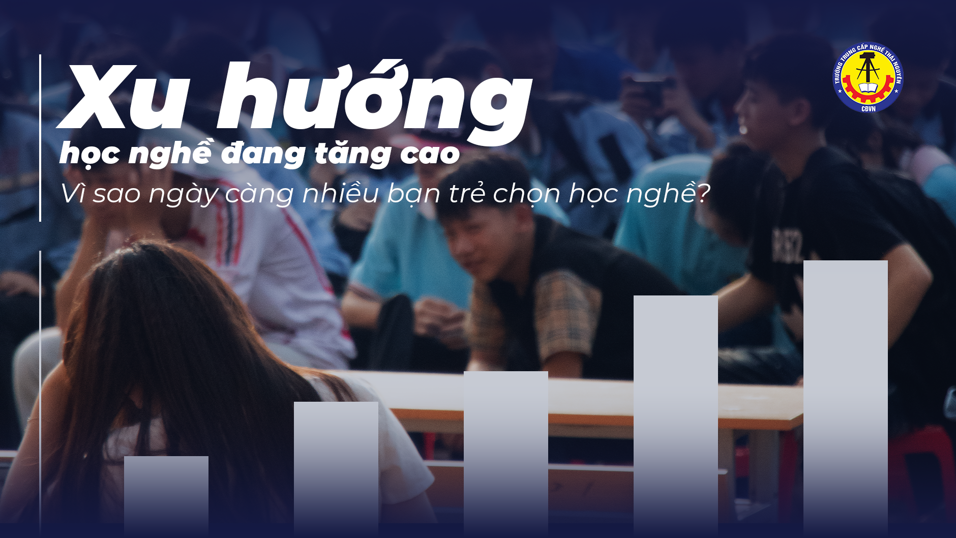 Xu hướng học nghề đang tăng cao – Vì sao ngày càng nhiều bạn trẻ chọn học nghề?